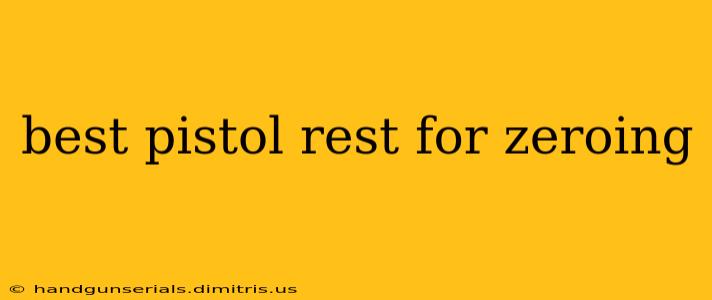 best pistol rest for zeroing