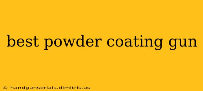 best powder coating gun