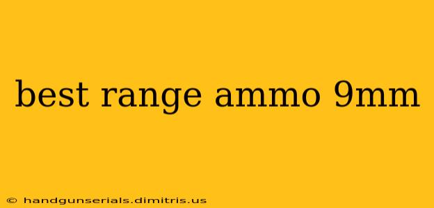 best range ammo 9mm