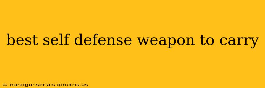 best self defense weapon to carry