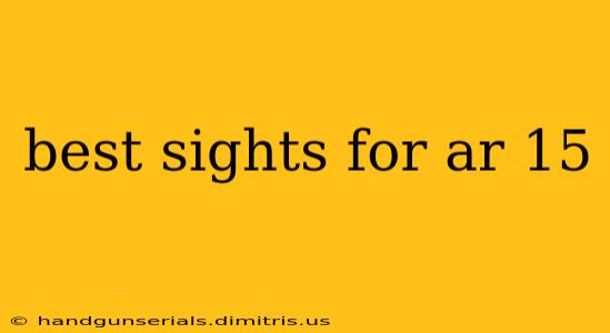 best sights for ar 15