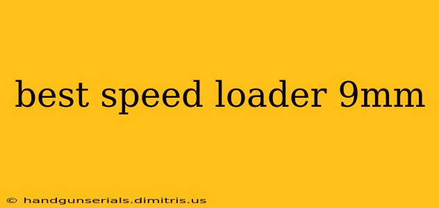 best speed loader 9mm