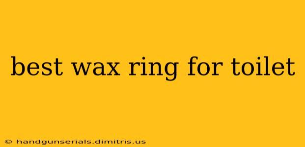 best wax ring for toilet