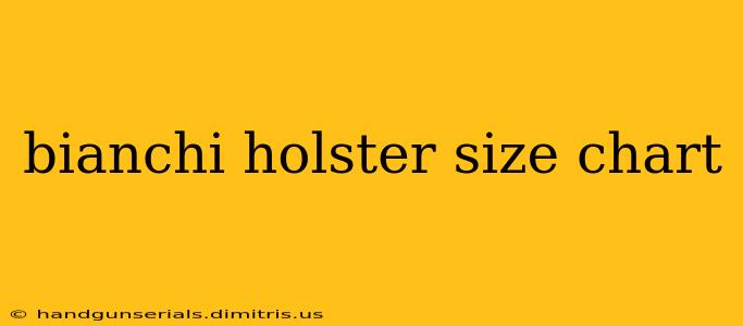 bianchi holster size chart