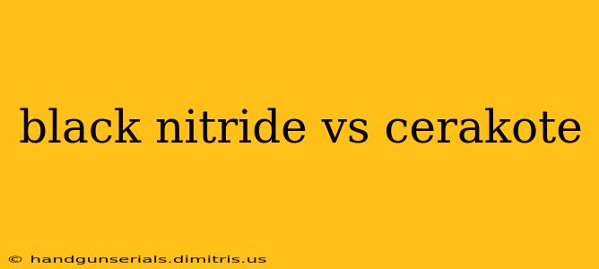 black nitride vs cerakote