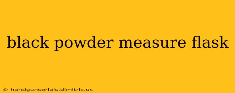 black powder measure flask