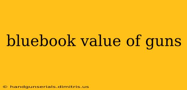 bluebook value of guns