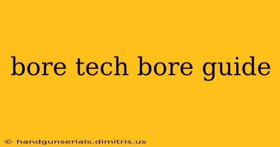 bore tech bore guide