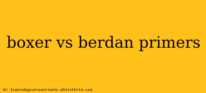 boxer vs berdan primers