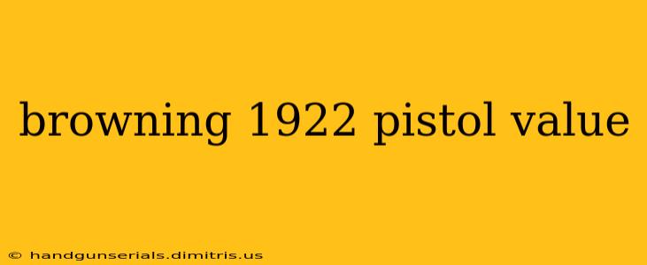 browning 1922 pistol value