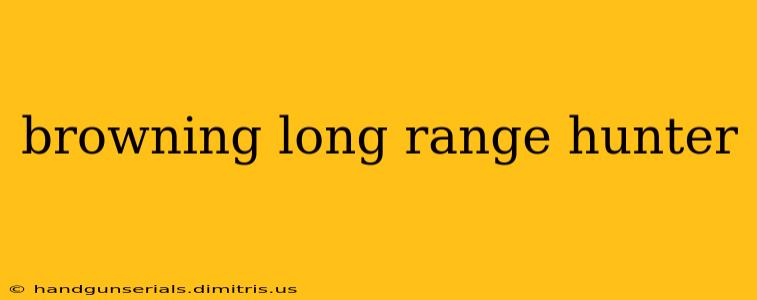 browning long range hunter