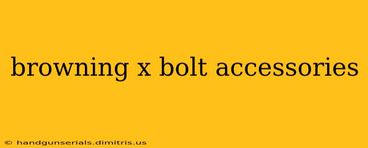 browning x bolt accessories