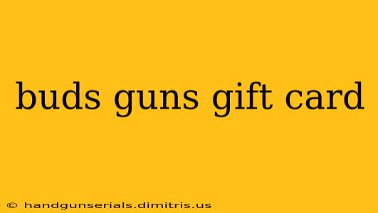 buds guns gift card