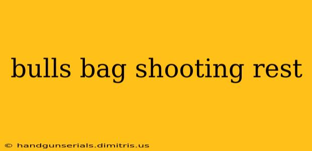 bulls bag shooting rest