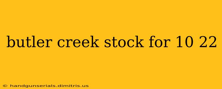 butler creek stock for 10 22