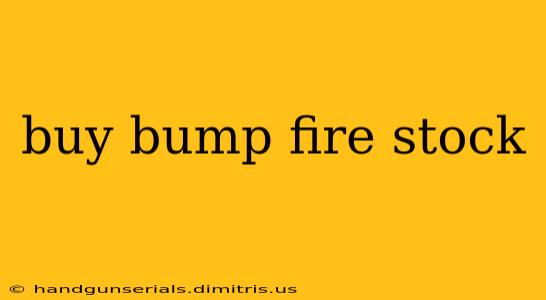 buy bump fire stock