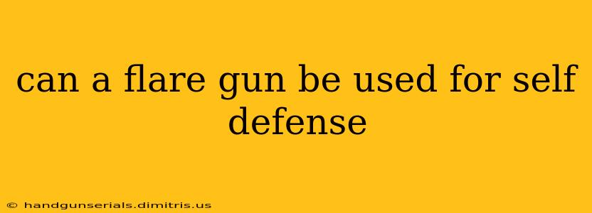 can a flare gun be used for self defense