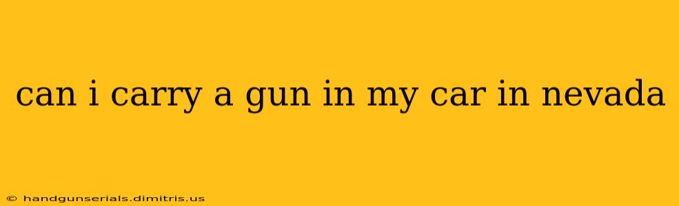 can i carry a gun in my car in nevada