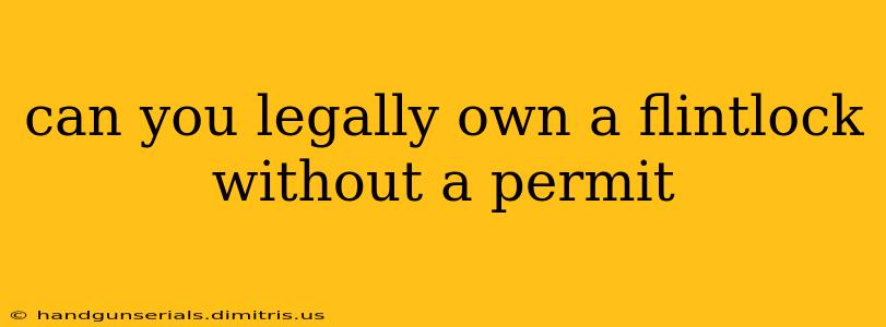 can you legally own a flintlock without a permit