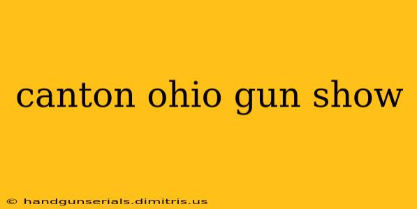 canton ohio gun show