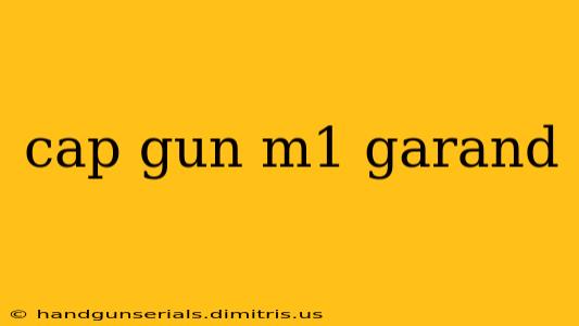 cap gun m1 garand