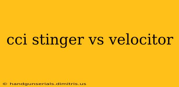 cci stinger vs velocitor