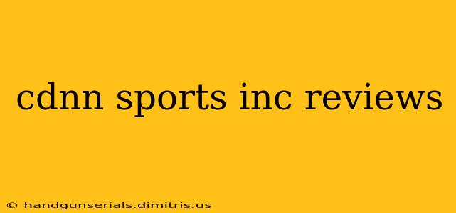 cdnn sports inc reviews