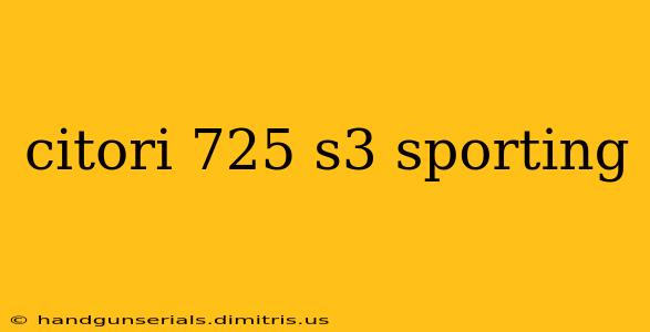 citori 725 s3 sporting