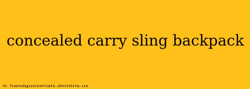 concealed carry sling backpack