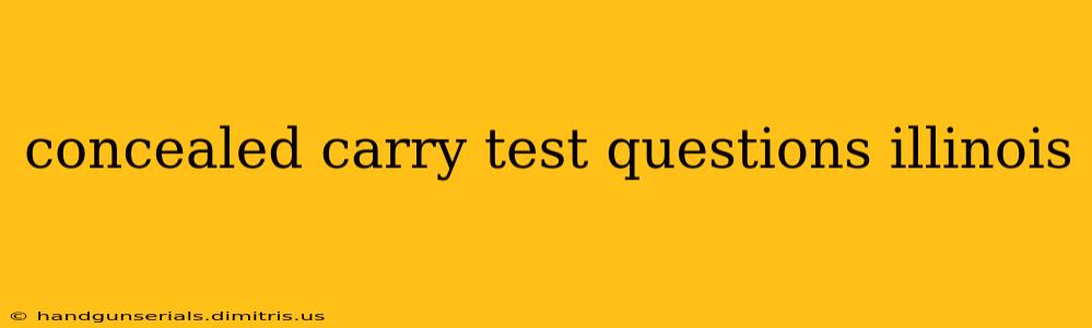 concealed carry test questions illinois