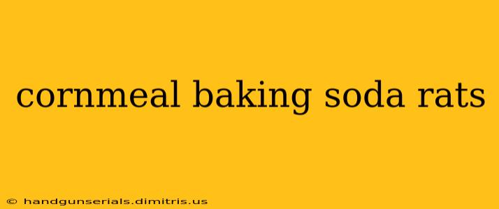 cornmeal baking soda rats