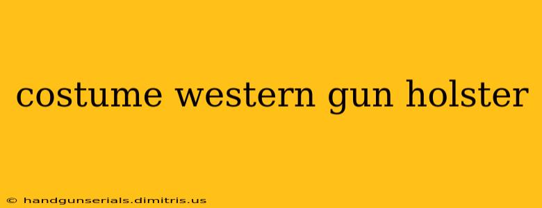 costume western gun holster