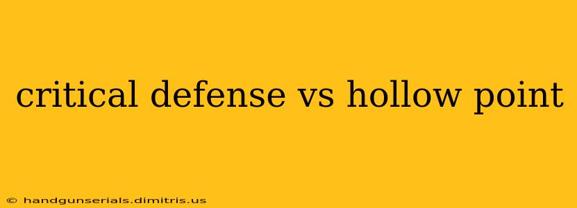 critical defense vs hollow point