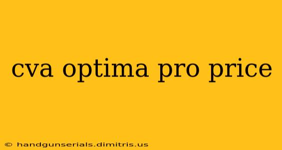 cva optima pro price