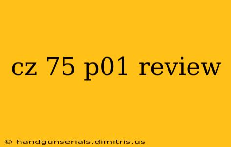 cz 75 p01 review