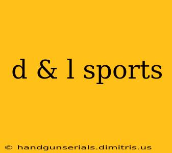 d & l sports