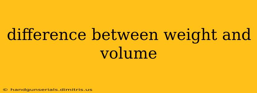 difference between weight and volume