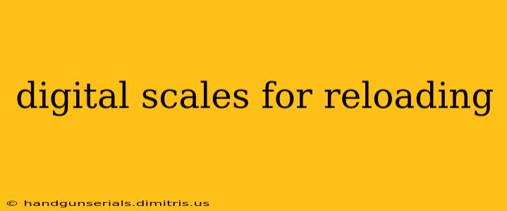 digital scales for reloading