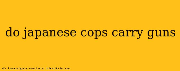 do japanese cops carry guns