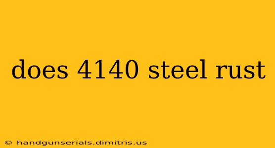 does 4140 steel rust