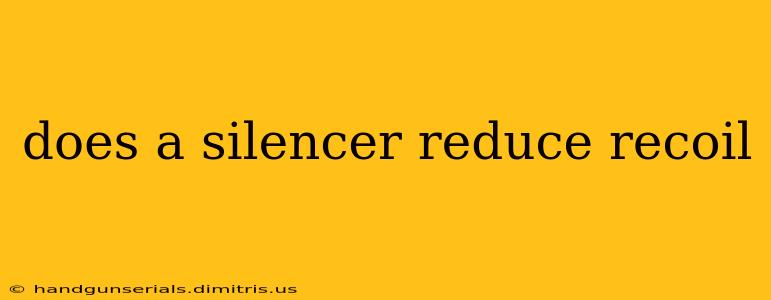 does a silencer reduce recoil