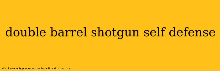 double barrel shotgun self defense