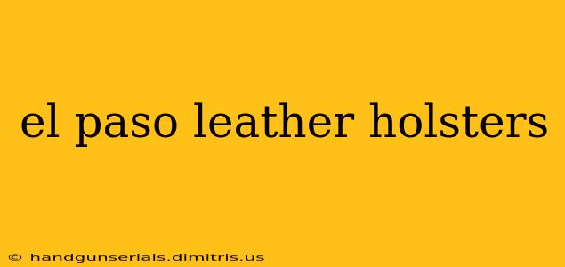 el paso leather holsters