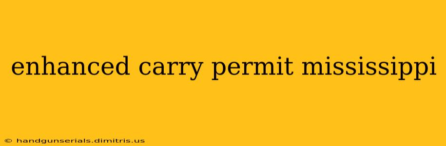 enhanced carry permit mississippi