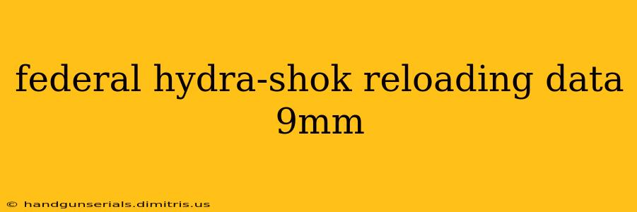 federal hydra-shok reloading data 9mm