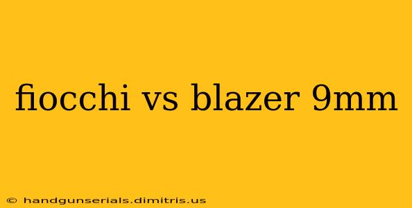 fiocchi vs blazer 9mm