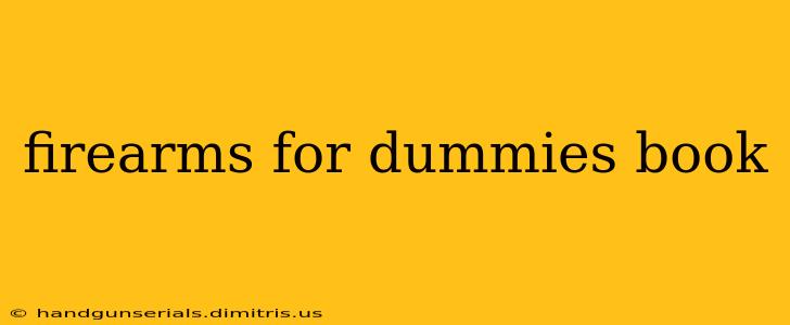 firearms for dummies book