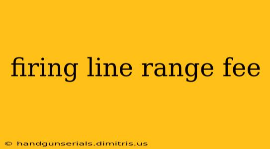 firing line range fee