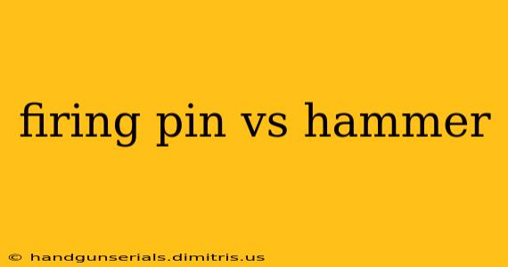 firing pin vs hammer