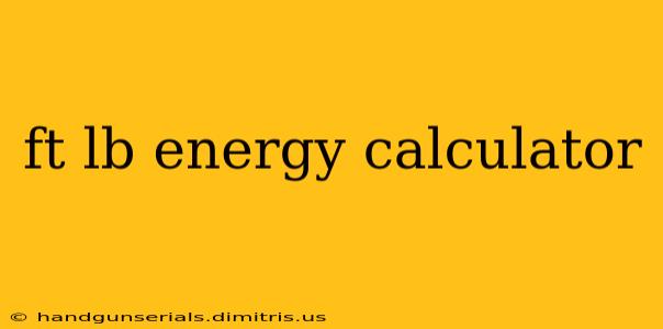 ft lb energy calculator